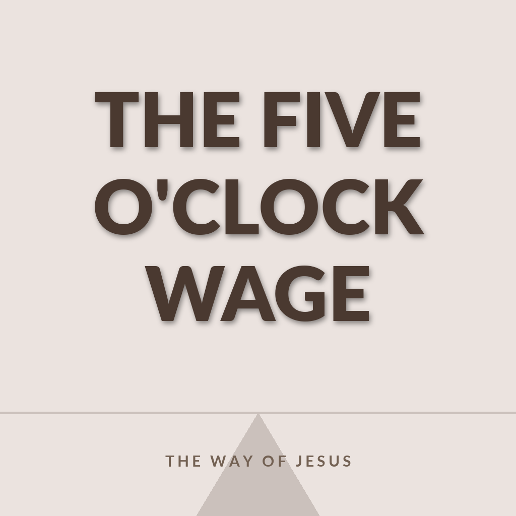 The Five O’Clock Wage