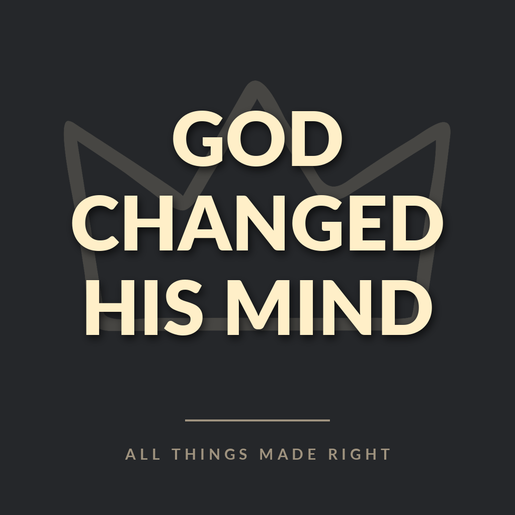 God Changed His Mind